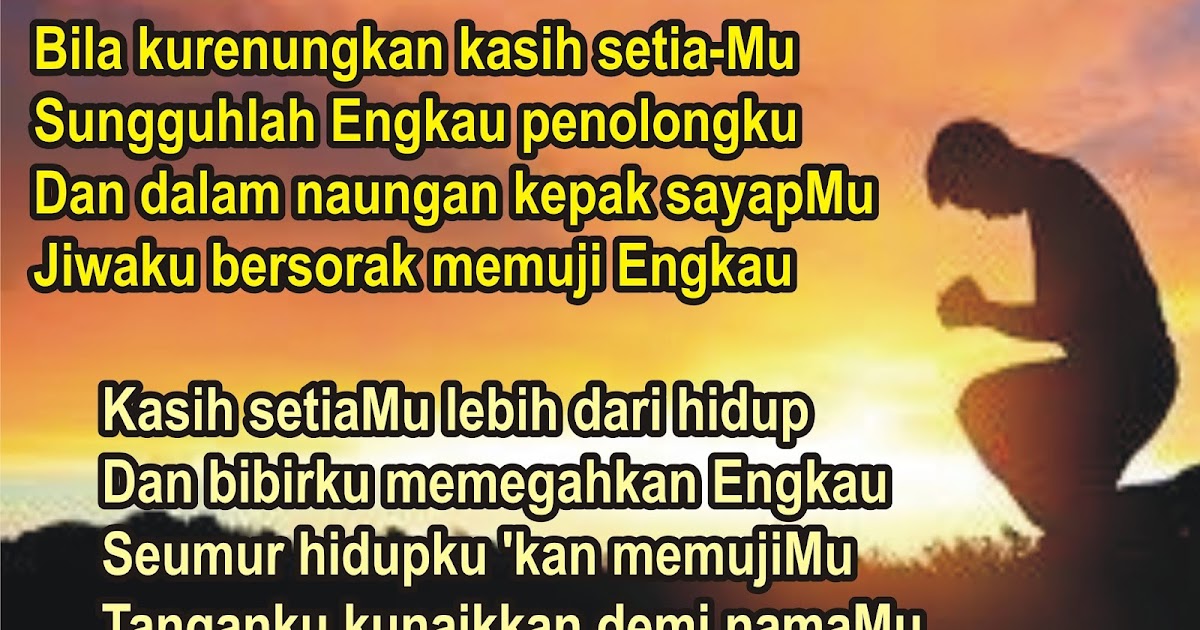 Lirik Lagu Pujian Rohani Kristen Sekolah Minggu Gereja Tuhan Yesus Bila Kurenungkan Kasih Setia Mu