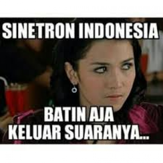 Meme-meme Sinetron Indonesia yang Lucu Abis