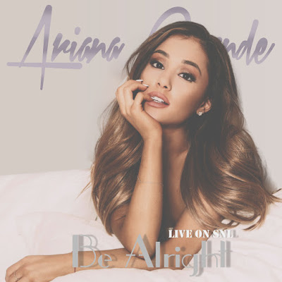 Ariana Grande - Be Alright (Live On SNL) - Single (2016) [iTunes Rip ...