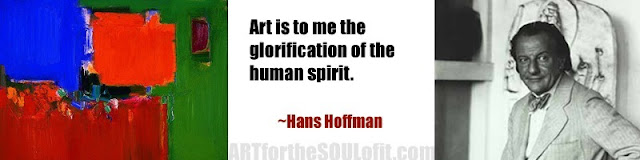 hans hoffman quote art is to me the glorification....