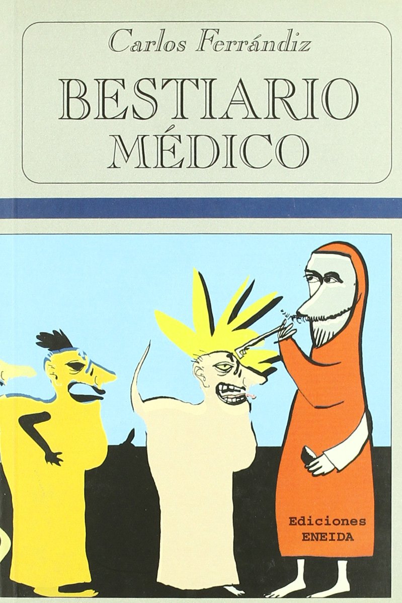 BESTIARIO MÉDICO-Carlos Ferrándiz-Ediciones Eneida