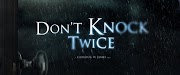 Đừng Gõ Cửa 2 Lần - don't knock twice