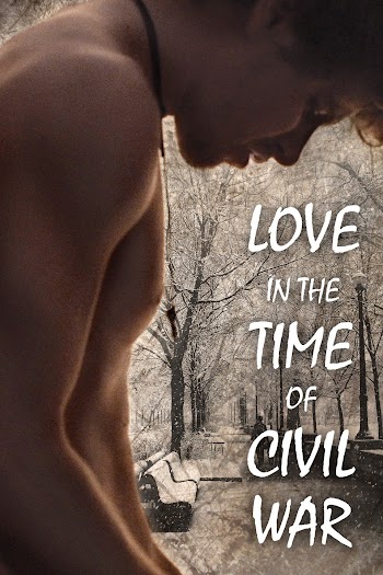 VER ONLINE Y DESCARGAR: L’amour Au Temps de la Guerre Civile - PELÍCULA - Francia - 2014 en PeliculasyCortosGay.com