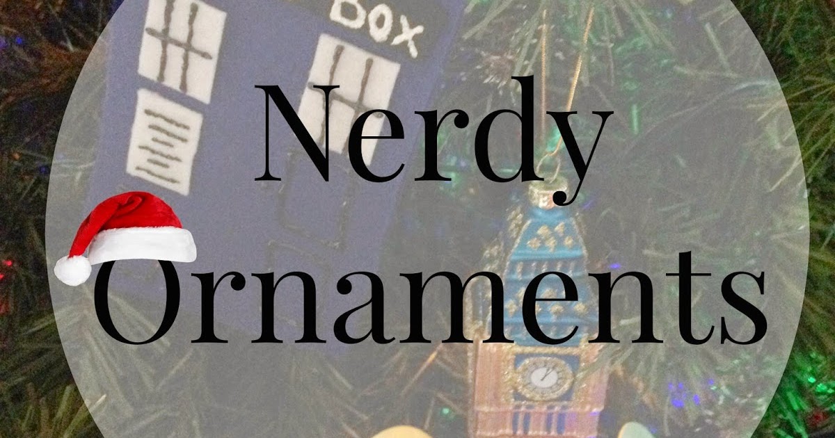 Nerd Crafts Nerdy Ornaments Megan Elvrum