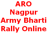 ARO Nagpur MH Army Recruitment Rally Online Bharti 2017-2018 ARO Nagpur, Army Nagpur Rally, Online Bharti