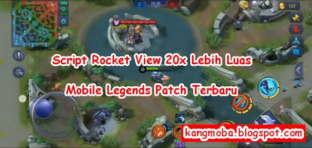 Script Rocket View 20X Lebih Luas Work All Mode Patch Terizla Mobile ...