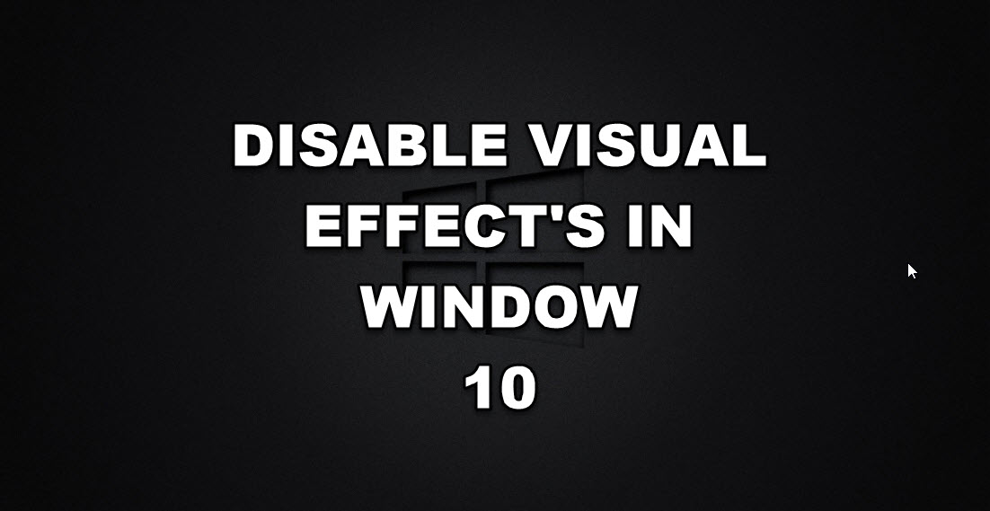 How to Disable the Visual Effects In Windows FREESOFT