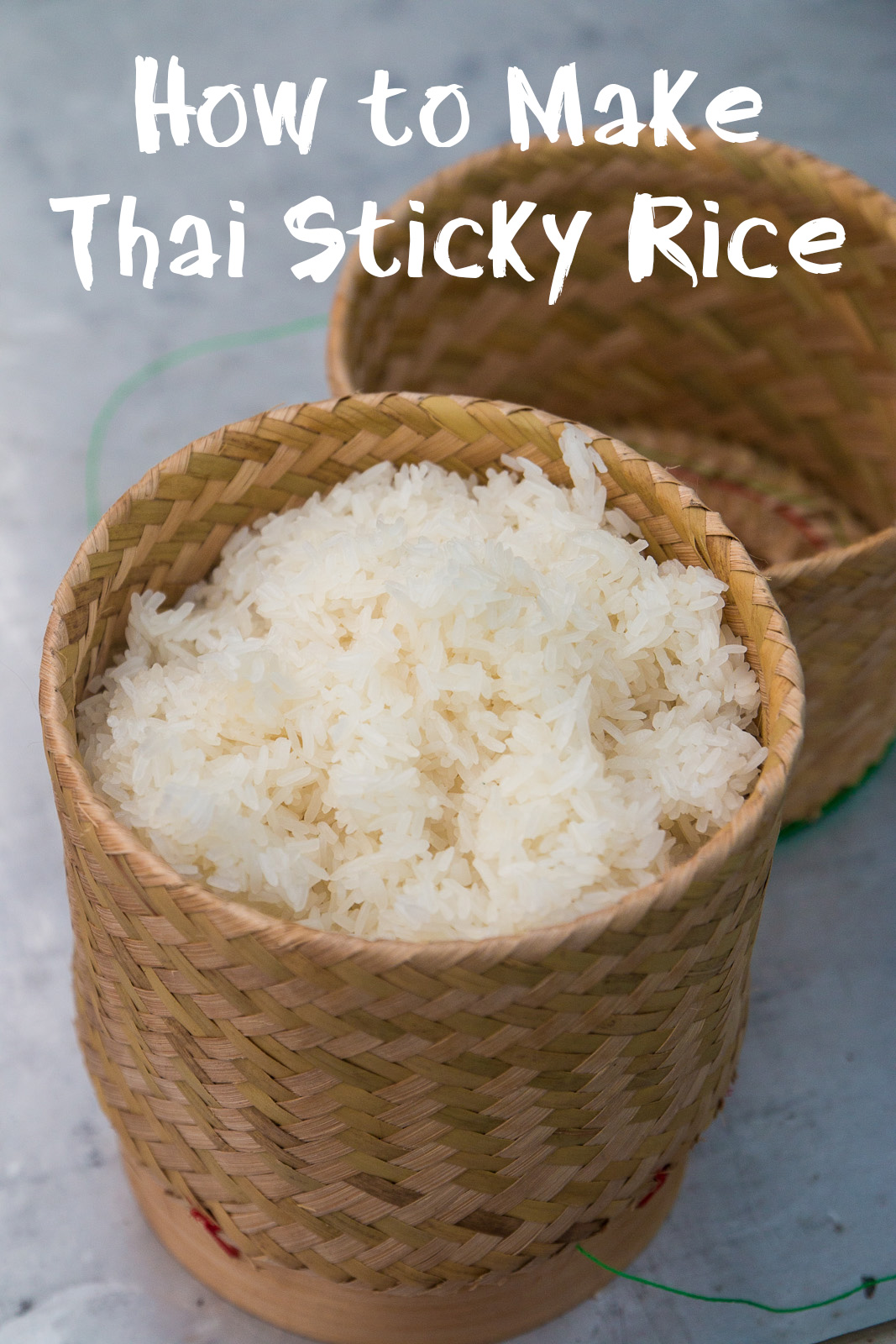 How to Make Thai Sticky Rice - Uttam Sheth's Blog