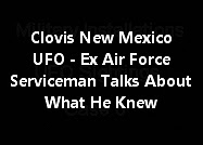 Clovis New Mexico UFO Ex Air Force Serviceman Talks About What He Knew.