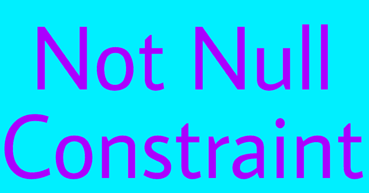 Not null constraint learn world