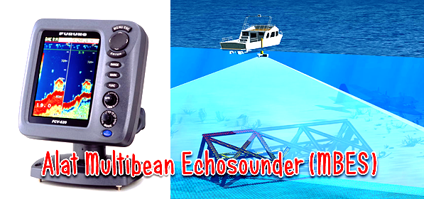 Fungsi Alat Multibean Echosounder (MBES) serta prinsip kerjanya