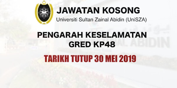 Jawatan Kosong Universiti Sultan Zainal Abidin (UniSZA) – Tarikh Tutup 30 Mei 2019