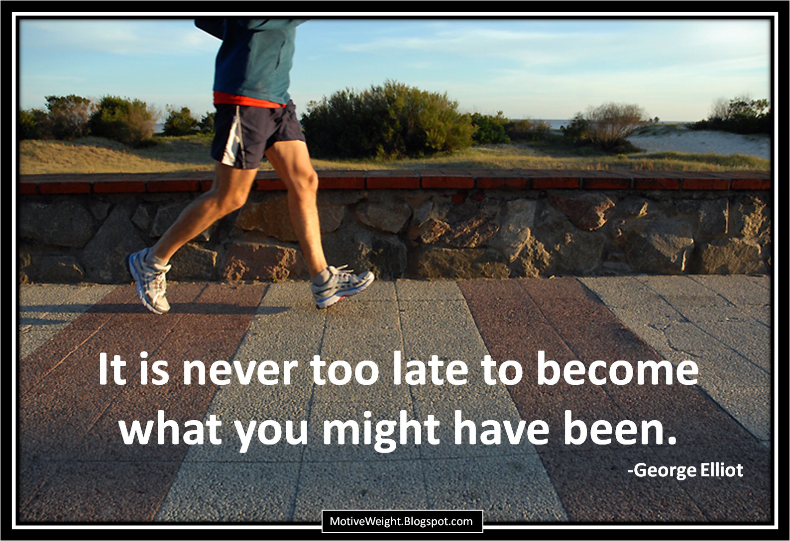 It s Never Too Late To Be e What You Might Have Been