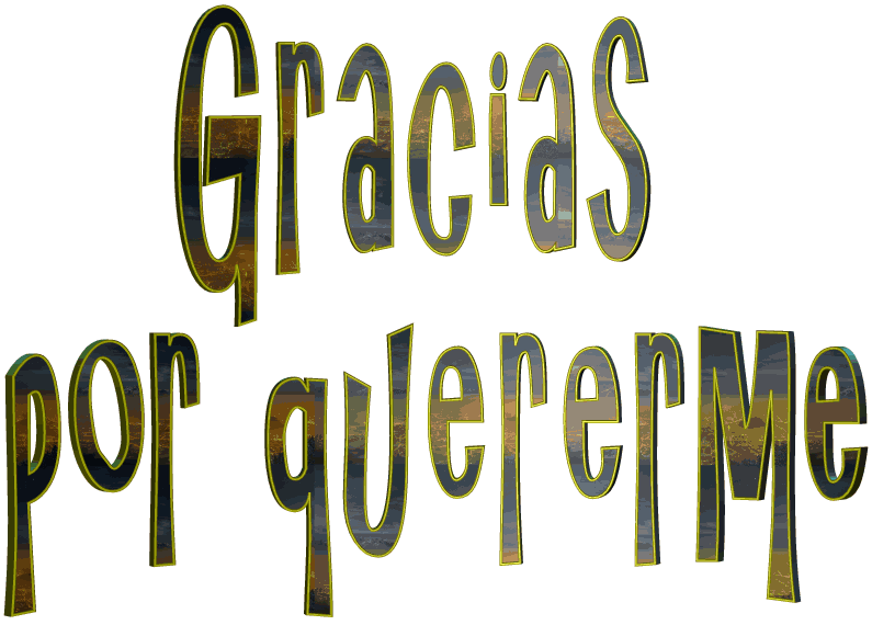 Gracias por quererme como yo te quiero