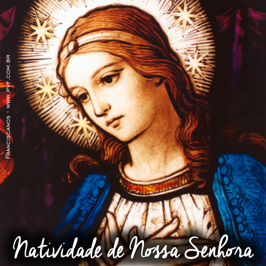 A Misericórdia Divina Natividade de Nossa Senhora! A Misericórdia Divina Natividade de Nossa Senhora!