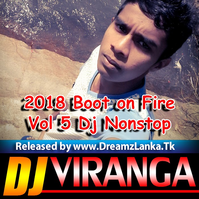 10 Min 2018 Boot on Fire Vol 5 Dj Nonstop Dj VIranga