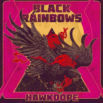 Black Rainbows : Hawkdope | Review