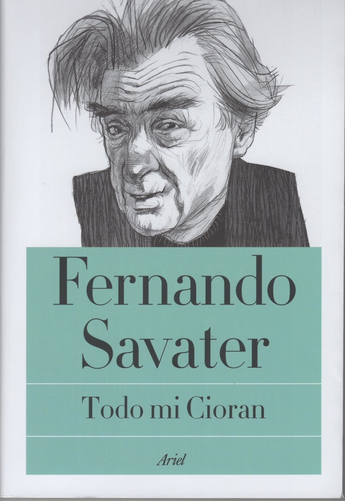 Fernando Savater (Todo mi Cioran)
