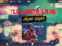 Download Lulubox v1.3.16 (Free Fire Hack All Skin)
