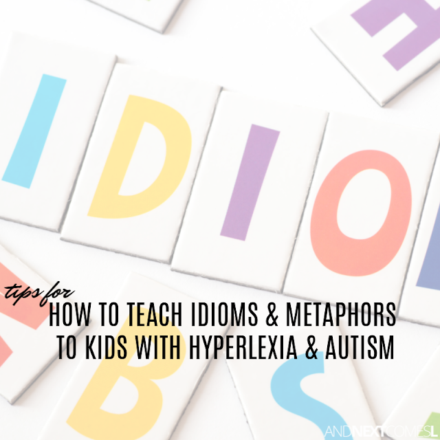 Autism and idioms - tips for teaching idioms to students with autism or hyperlexia