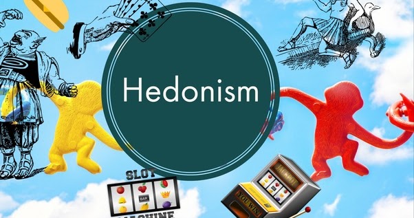 Human #39 s Psychology and Nature #39 s Philosophy : What is a hedonistic Human #39 s Psychology and Nature #39 s Philosophy : What is a hedonistic