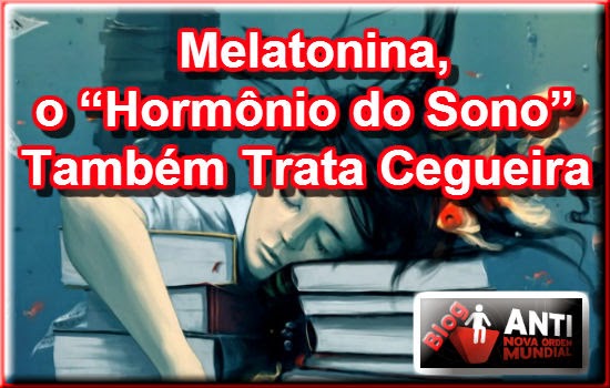 https://anovaordemmundial.com/2014/04/melatonina-o-hormonio-do-sono-tambem.html