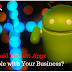 Are Android Instant Apps Compatible with Your Business? 