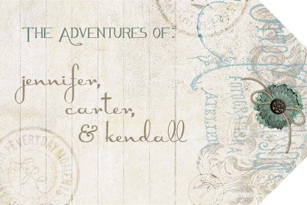 The Adventures of Jenn, Carter & Kendall