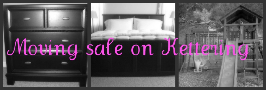 Moving Sale on Kettering