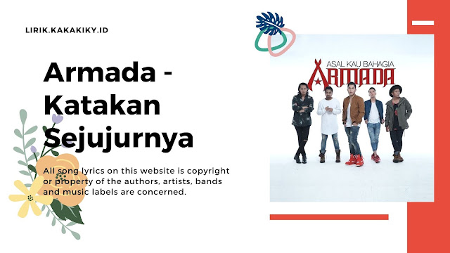 Lirik Lagu Armada Katakan Sejujurnya Kiky Lirik