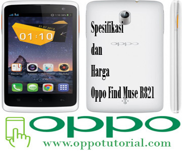 Ini Dia Spesifikasi Dan Fitur Oppo Find Muse R821 Beserta Harga Terbarunya Saat Ini Tutorial Oppo