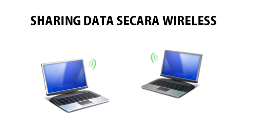 Sharing Data menggunakan Jaringan Wireless / Adhoc