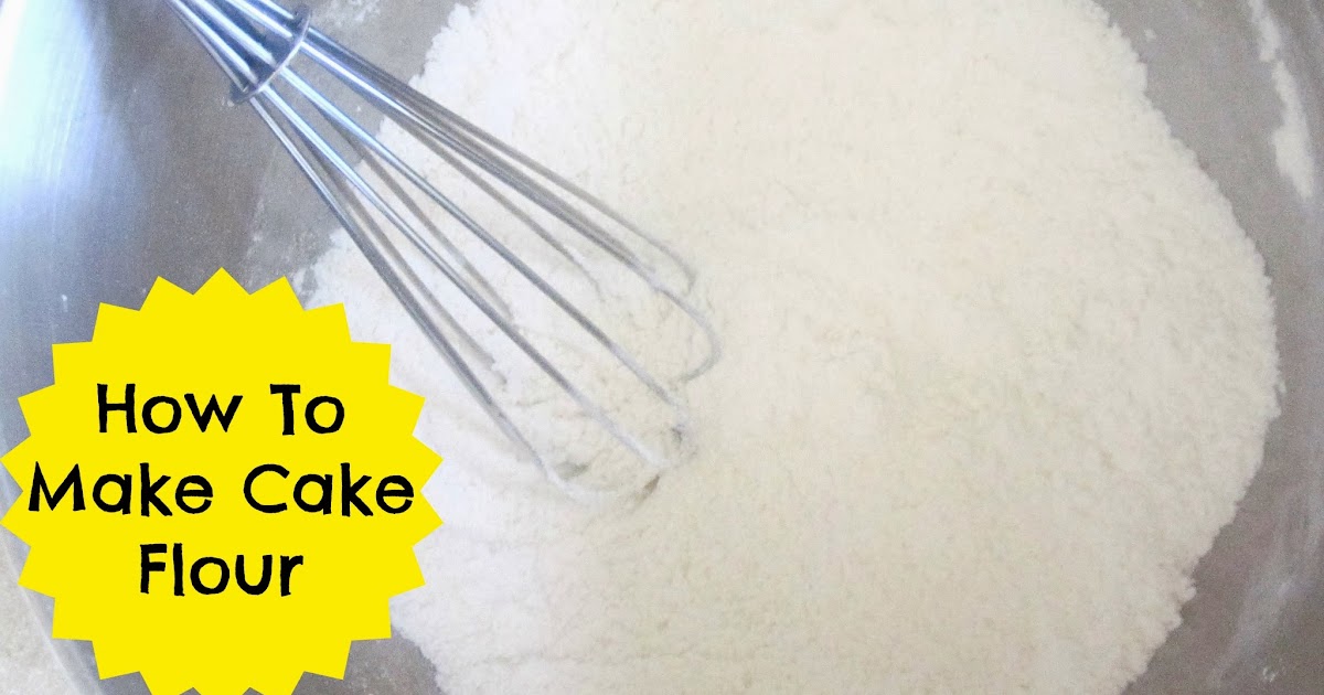 How To Make Your Own Cake Flour
