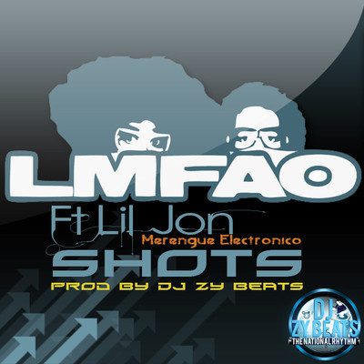 Lmfao Feat Lil Jon - Shots (Merengue Electronico Prod By DJ Zy Beats)