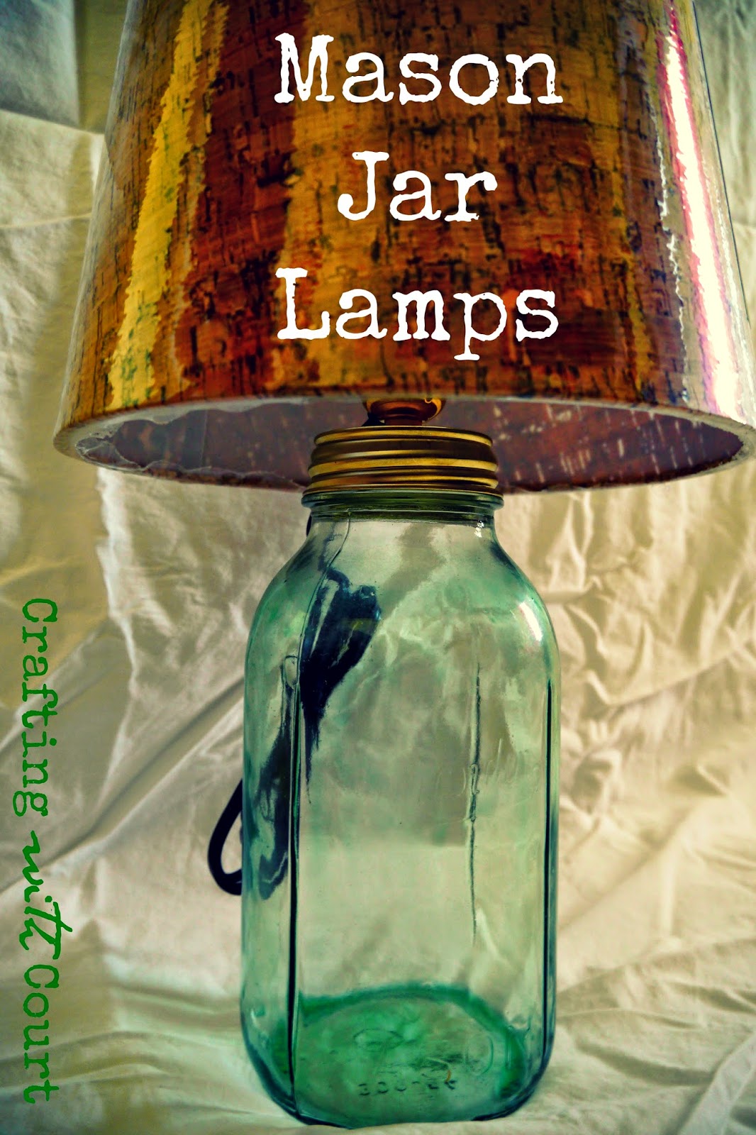 Crafting with Court Mason Jar Lamps