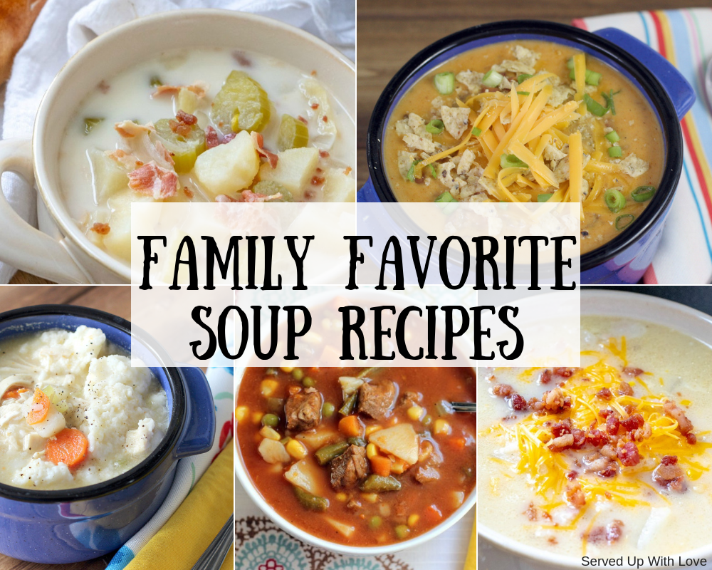 Served Up With Love Family Favorite Soup Recipes