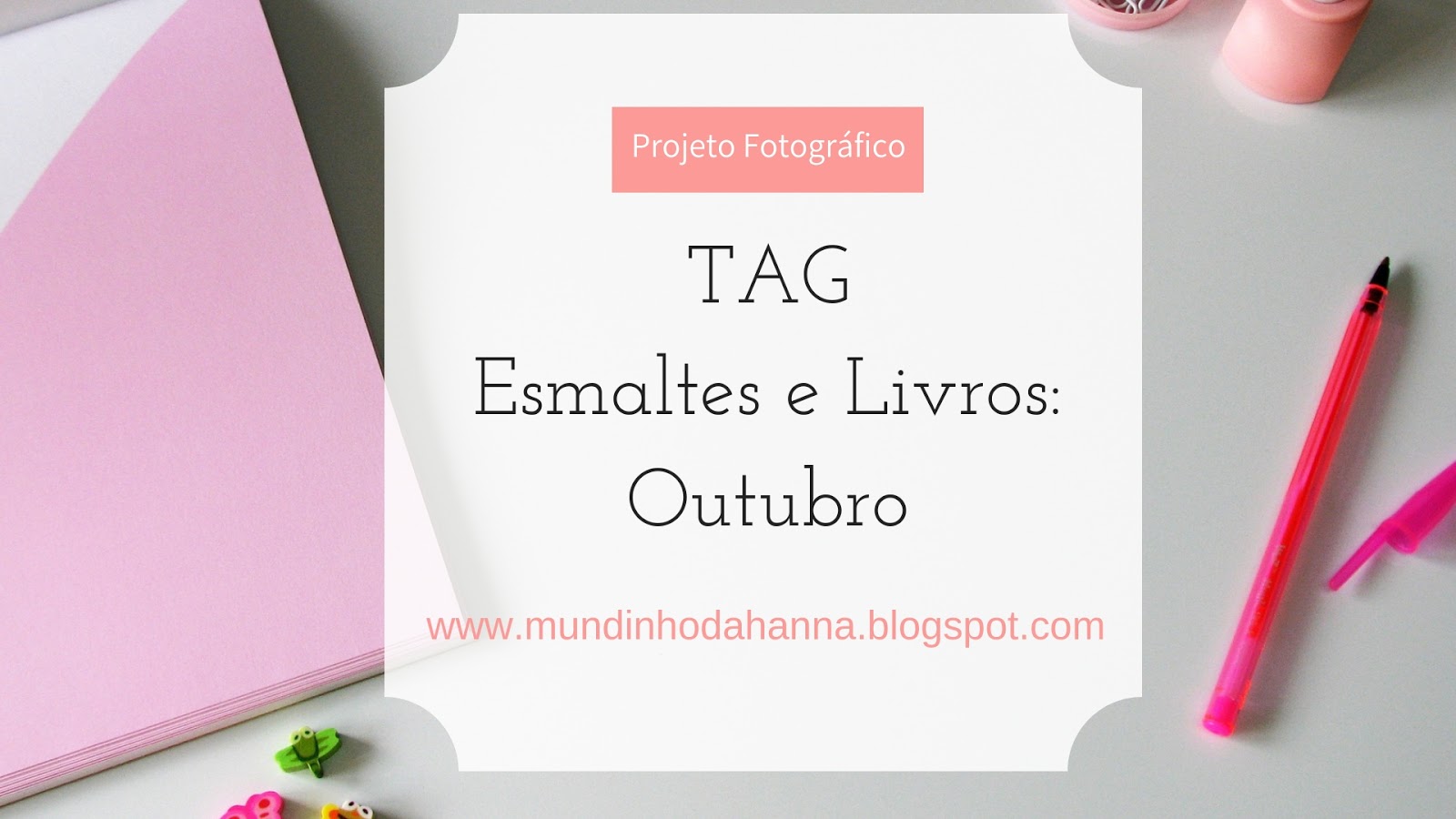 TAG Esmaltes e Livros TAG Esmaltes e Livros