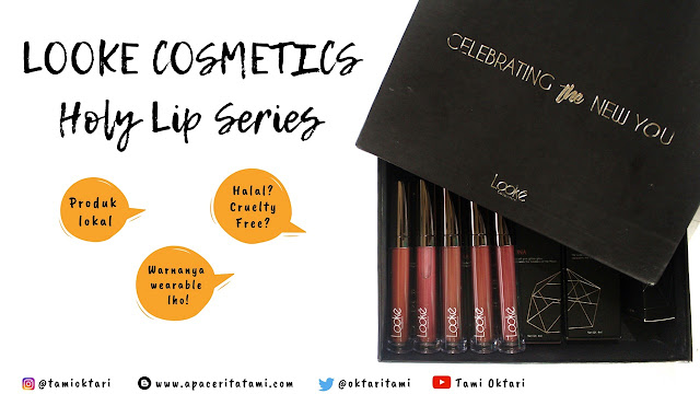 Review Looke Cosmetics Holy Lip Series-Tami Oktari