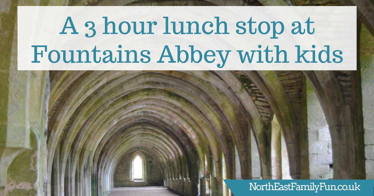 A 3 hour lunch stop at Fountains Abbey with kids North East Family Fun
