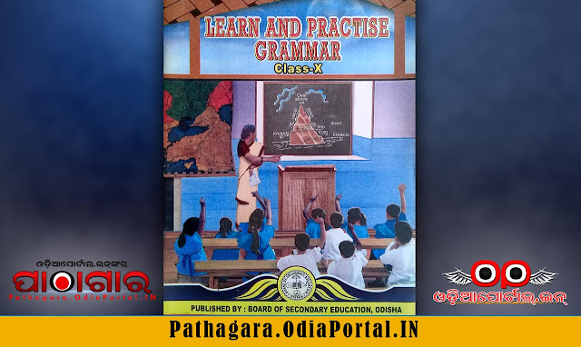 Learn and Practice Grammar (SLE) - Class-X School Text Book - Download Free e-Book (HQ PDF) Read online or Download Learn and Practice Grammar (SLE) Text Book of Class -10 (Matric), published and prepared by Board of Secondary Education, Odisha.  This book also prescribed for all Secondary High Schools in Odisha by BSE (Board of Secondary Education). 