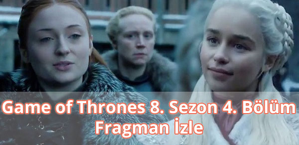Game of Thrones 8. Sezon 4. Bölüm Fragman İzle Game of Thrones 8. Sezon 4. Bölüm Fragman İzle