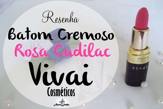 Batom Cremoso Glamour Rosa Cadilac