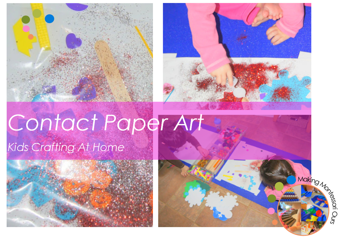 Contact Paper Art, Kids Crafting At Home "Making Montessori Ours"
