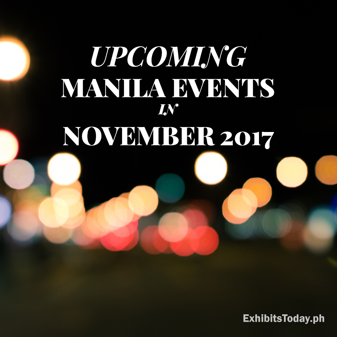 Upcoming Manila Events in November 2017