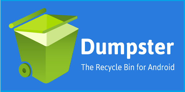 تطبيق dumpster لاستعادة الصور والفيديو والملفات المحذوفة