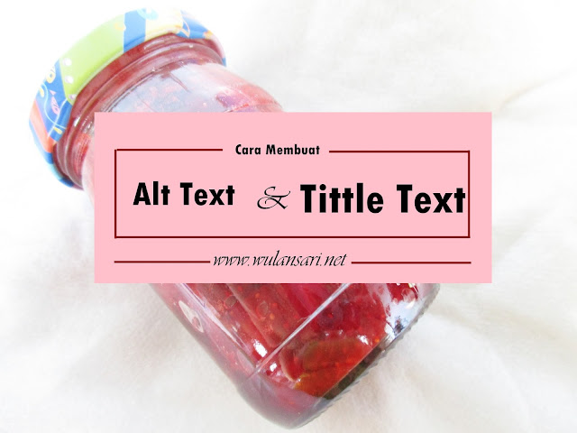 Cara membuat Alt Text dan Tittle Alt 