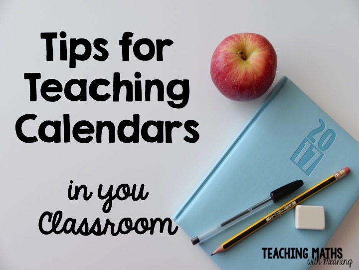 Tips for Teaching Calendars Teaching Maths with Meaning