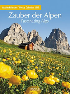 Zauber der Alpen 2016: Foto-Wochenkalender