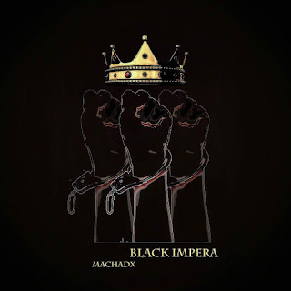 Machadx dropa o fantástico EP “Black Impera” 3 received 1324393860991430