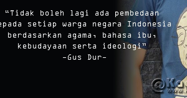 Quote Tokoh: GusDur Quotes